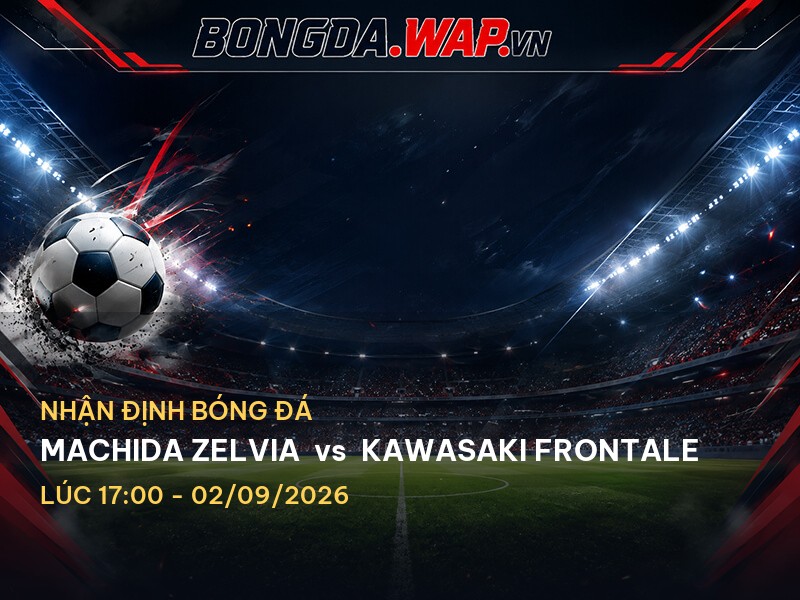 Bongdawap nhận định: Machida Zelvia vs Kawasaki Frontale Bongdawap nhận định: Machida Zelvia vs Kawasaki Frontale